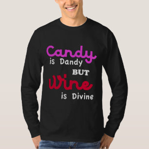 Cooles Süßes ist Dandy, aber Wein ist göttlich T-Shirt