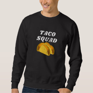 Cooles Taco Squad mexikanisches Essensmahlstreuen Sweatshirt