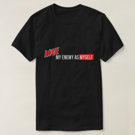 Cooles Textdesign "Liebe mein Feind" T-Shirt