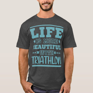 Cooles Triathlon Lebensqualität Triathlon T-Shirt