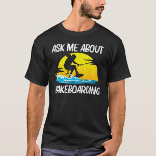 Cooles Wakeboarding für Männer Frauen Wakeboard Wa T-Shirt