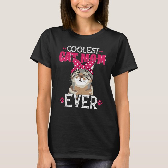 Coolest Best Cat Mom Ever  Cat Mom  For Girls Wome T-Shirt (Vorderseite)
