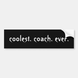 Coolest Coach Ever Bumper Sticker Autoaufkleber