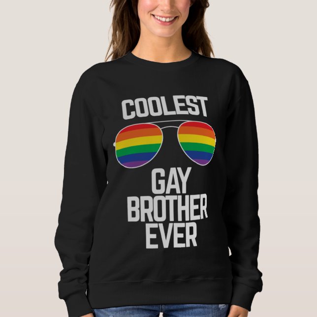 Coolest Gay Brother Ever  Gay Pride Sweatshirt (Vorderseite)