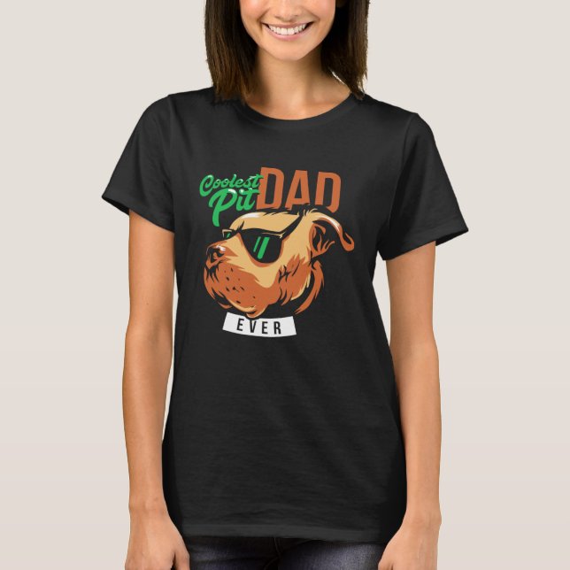 Coolest Pit Dad Ever Pitbull Wearing Sunglasses T-Shirt (Vorderseite)