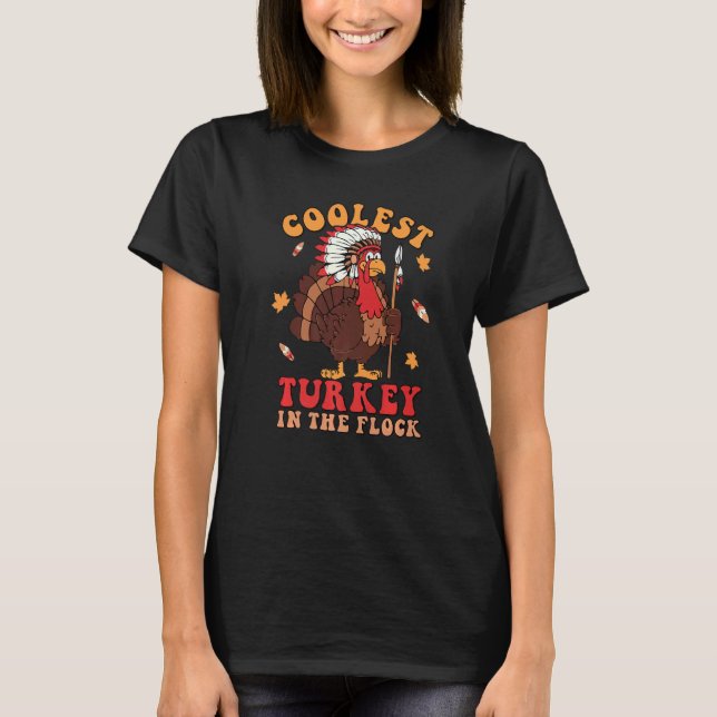 Coolest Turkey In The Flock Autumn Fall Thanksgivi T-Shirt (Vorderseite)