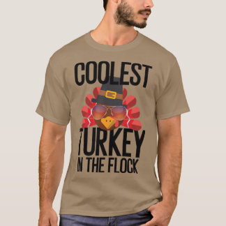 Coolest Turkey In The Flock Thankgiving Novelty Sh T-Shirt