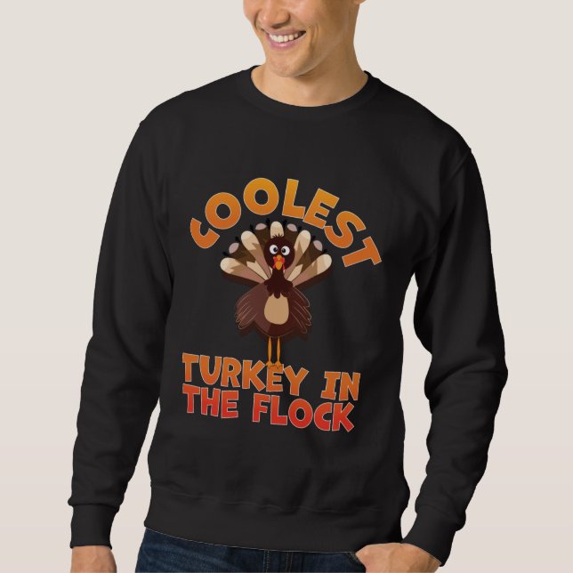Coolest Turkey In The Flock Toddler Boys Thanksgiv Sweatshirt (Vorderseite)