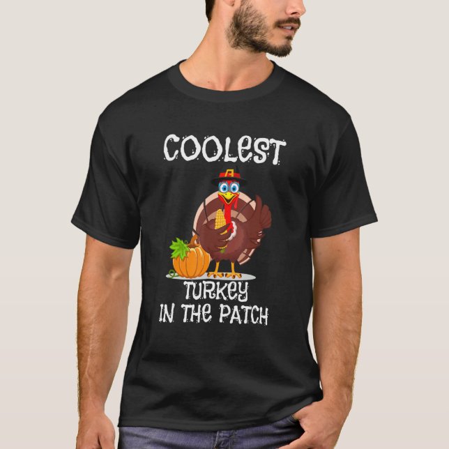 Coolest Turkey In The Patch Cutest Turkey Thanksgi T-Shirt (Vorderseite)