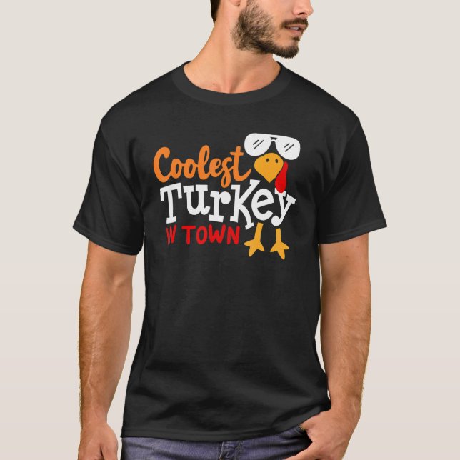 Coolest Turkey In Town Happy Thanksgiving Gobble T T-Shirt (Vorderseite)