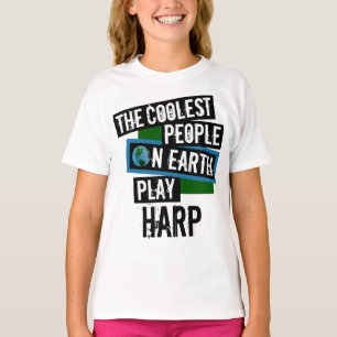 Coolste Leute auf der Erde spielen Harp T-Shirt
