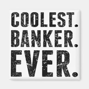 Coolster Banker überhaupt. Magnet