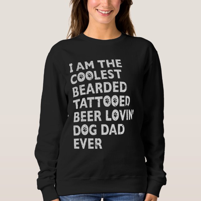 Coolster bärtiger tätowierter bierliebender Hundep Sweatshirt (Vorderseite)