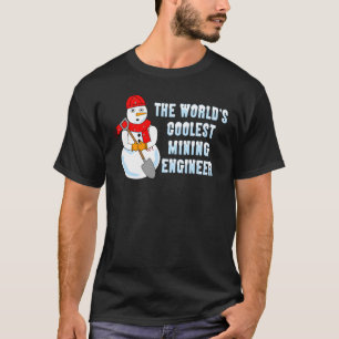 Coolster Bergbauingenieur Schneemann T-Shirt