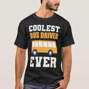 Coolster Busfahrer Führerscheininhaber T-Shirt