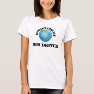 Coolster Bustreiber der Welt T-Shirt
