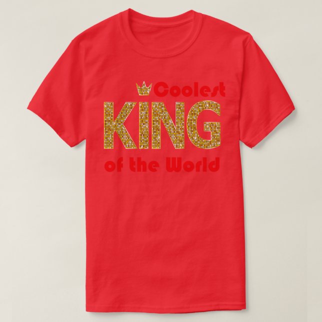 Coolster König der Welt T-Shirt (Design vorne)