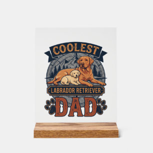 Coolster Labrador Retriever Vater Hund Berg Pfote Acrylschild
