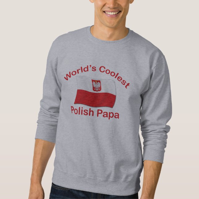Coolster polnischer Papa Sweatshirt (Vorderseite)