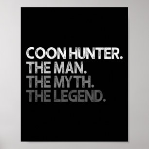 Coon Hunter Racoon Jagd auf den Menschen Myth Lege Poster