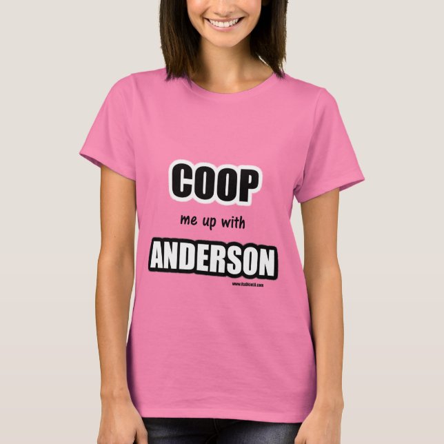 Coop mich mit Anderson T-Shirt (Vorderseite)