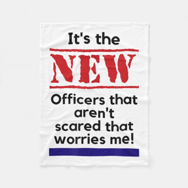 Cop Quote It's The New Officers That E Me Trooper  Fleecedecke (Vorderseite)