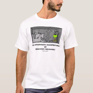 Copanhagen Interpretation von Quantums-Mechanikern T-Shirt