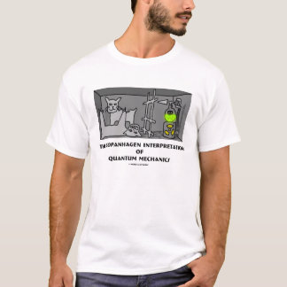 Copanhagen Interpretation von Quantums-Mechanikern T-Shirt