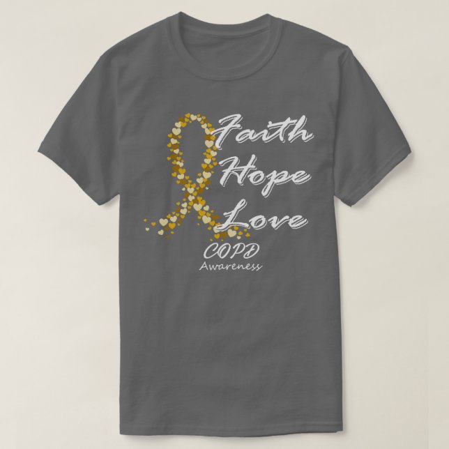 COPD Bewusstsein Glauben Hoffnung Liebe in dieser  T-Shirt (Design vorne)