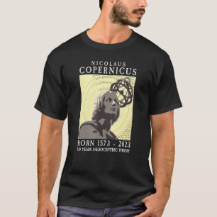 Copernicus 550. 1573 2023 Astronomie Sonnensystem T-Shirt