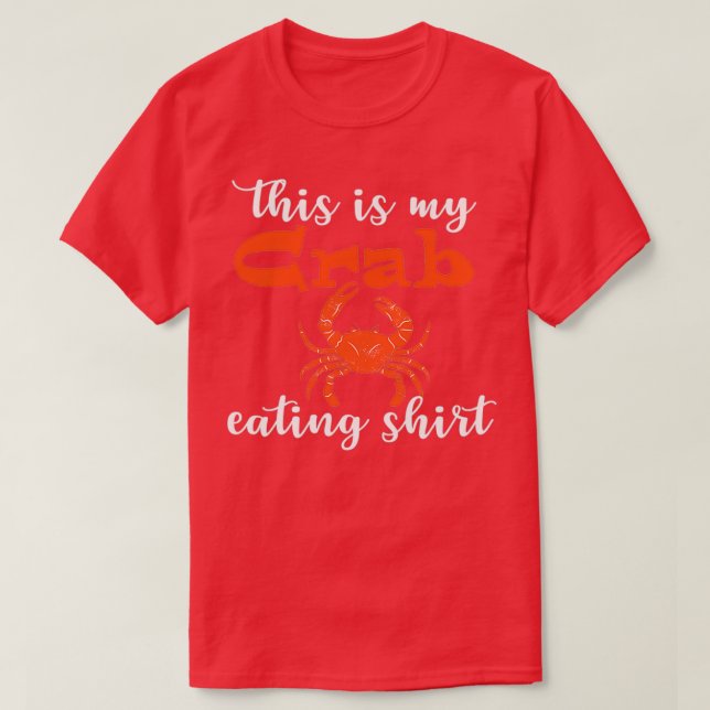 Copie de Copie de this is my crab eat T-Shirt (Design vorne)