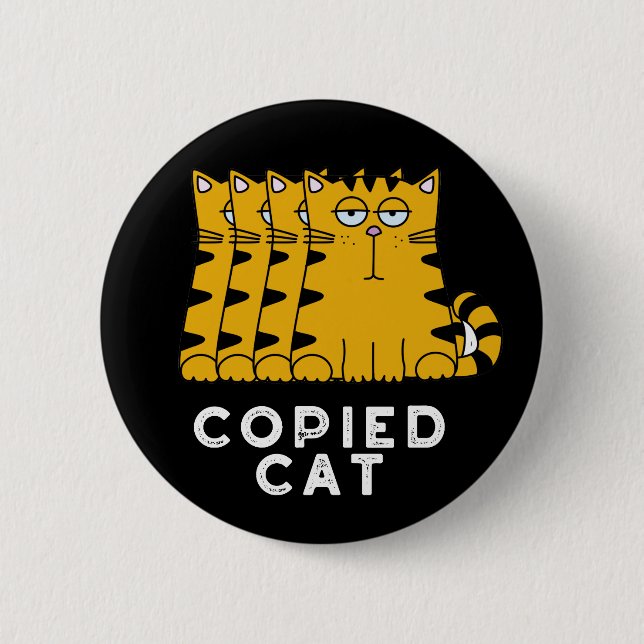 Copied Cat Funny Animal Pub Dark BG Button (Vorderseite)