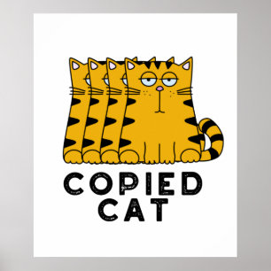Copied Cat Funny Animal Puff Poster
