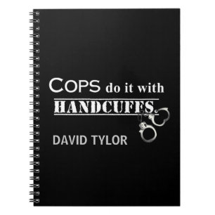 Cops do it! Funny Cops gifts Notizblock