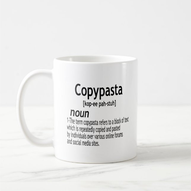 Copypasta Definition Kaffeetasse (Links)
