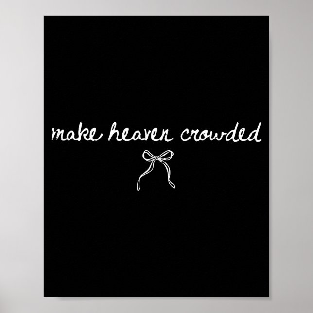 Coquette Bow Make Heaven Crowded Funny Religious C Poster (Vorne)