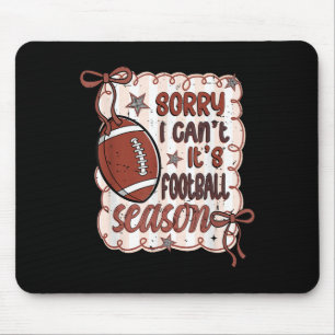 Coquette Bow Sorry, ich kann es nicht Fußball Sais Mousepad