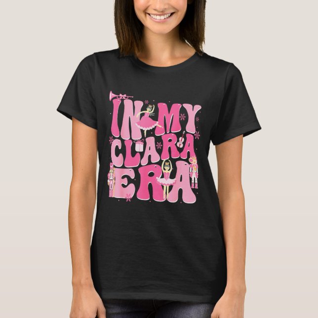 Coquette In My Clara Era Christmas Nutcracker Merr T-Shirt (Vorderseite)