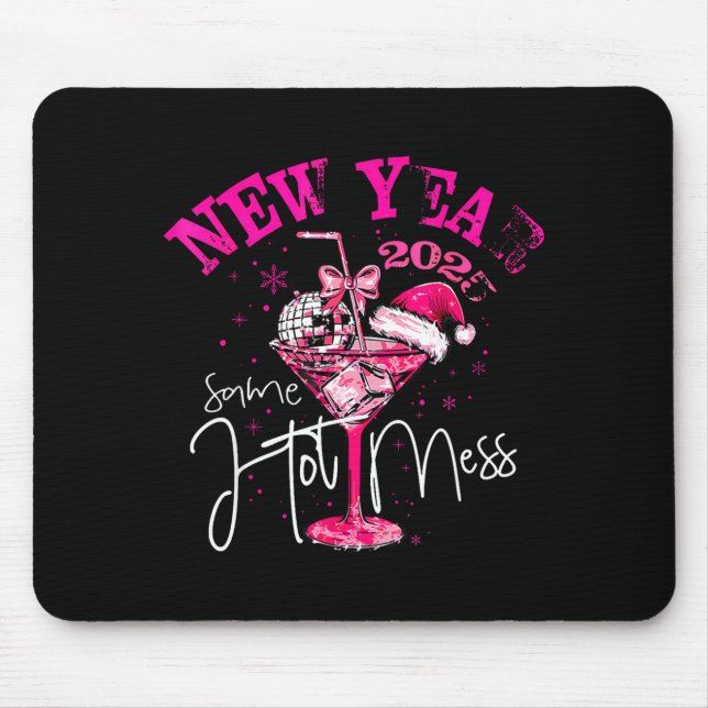 Coquette New Year Same Hot Mess 2025 Funny New Yea Mousepad (Vorne)