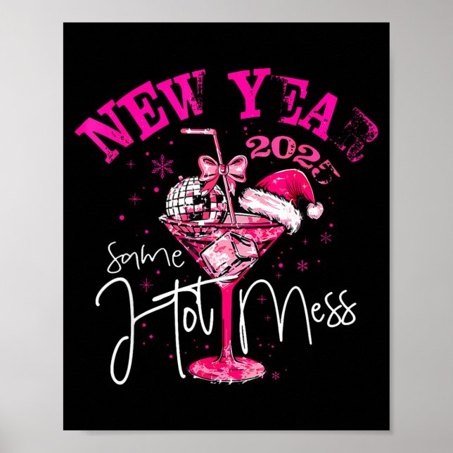 Coquette New Year Same Hot Mess 2025 Funny New Yea Poster (Vorne)