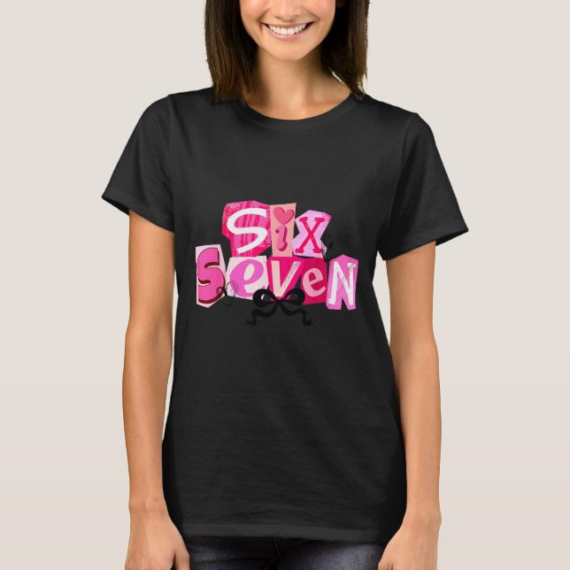 Coquette Six Seven Valentine Funny Saying 67 Meme  T-Shirt (Vorderseite)