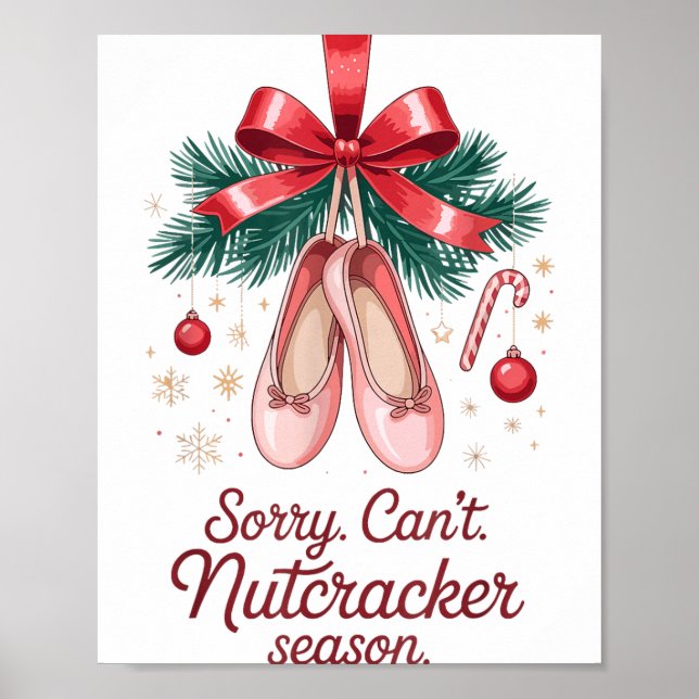 Coquette Sorry Can't Nutcracker Season Sugar Plum  Poster (Vorne)