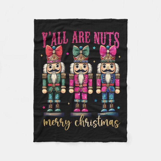 Coquette Y'all are Nuts Nutcrackers Merry Christma Fleecedecke (Vorderseite)