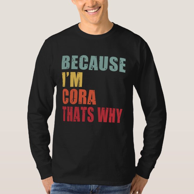 Cora I m Everyone is Talking About Cora T-Shirt (Vorderseite)