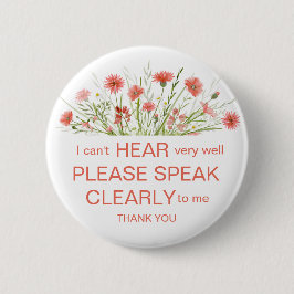 Coral Wildblume schwer zu hören Button Abzeichen t