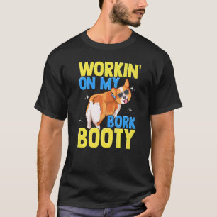 Corgi arbeitet an meinem Bork Hintern Süßer Corgi T-Shirt