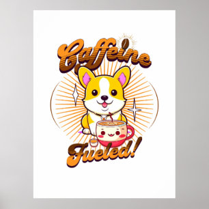 CORGI CAFFEINE FÜHLT! POSTER