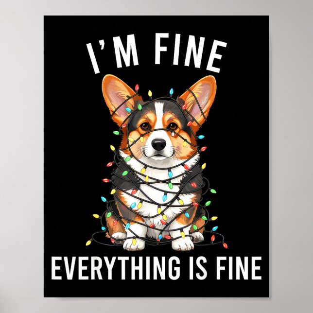 Corgi Christmas I'm Fine Everything Is Fine  Poster (Vorne)