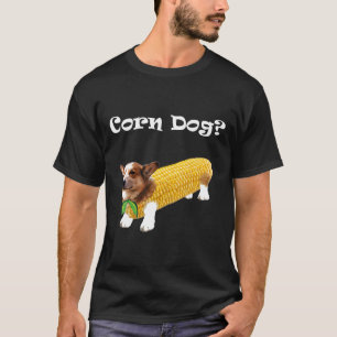 Corgi-Corn-Dog T-Shirt