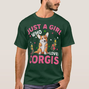 Corgi Dog Lover Just A Girl Who Lieben Corgis T-Shirt